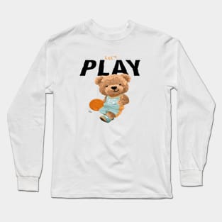 bear playing basketball : Lets play quote Long Sleeve T-Shirt